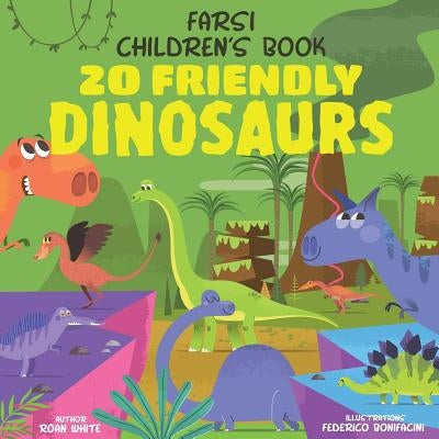 Farsi Children's Book: 20 Friendly Dinosaurs Paperback Createspace Independent Publishing Platform