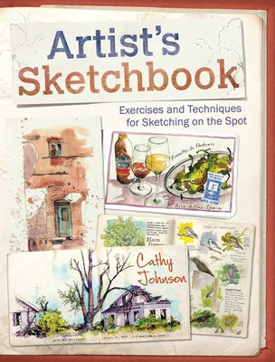 Artist's Sketchbook: Exercises and Techniques for Sketching on the Spot Paperback North Light Books