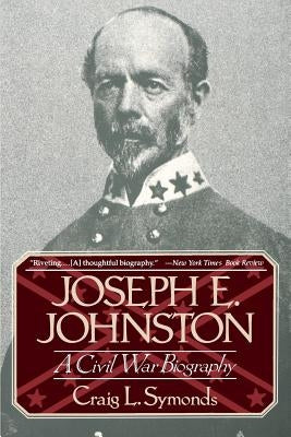 Joseph E, Johnston: A Civil War Biography Paperback W. W. Norton & Company