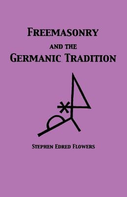 Freemasonry and the Germanic Tradition Paperback Lodestar Books