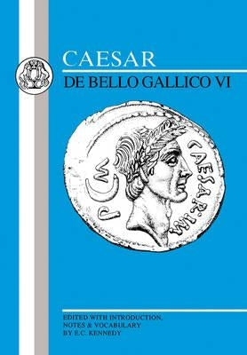Caesar: Gallic War VI Paperback Bloomsbury Publishing PLC