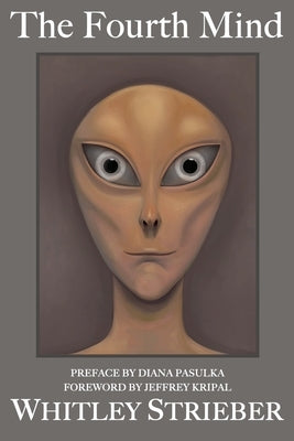 The Fourth Mind by Strieber, Whitley