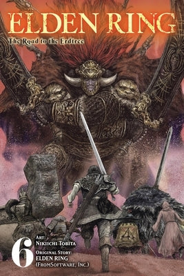 Elden Ring: The Road to the Erdtree, Vol. 6 by Tobita, Nikiichi