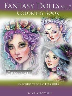 Fantasy Dolls Vol.2 Coloring Book Grayscale: 25 Portraits of Big Eye Cuties Paperback Lulu.com