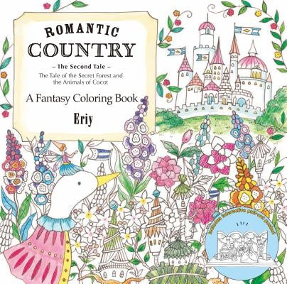 Romantic Country: The Second Tale: A Fantasy Coloring Book Paperback St. Martin's Griffin