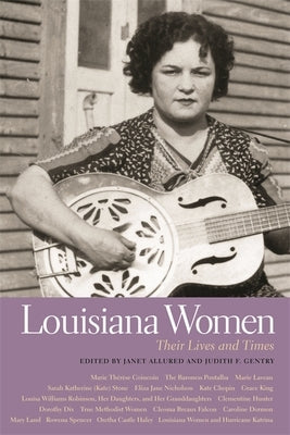 Louisiana Women: Their Lives and Times, Volume 1 Paperback University of Georgia Press