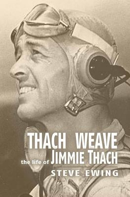 Thach Weave: The Life of Jimmie Thach Paperback US Naval Institute Press
