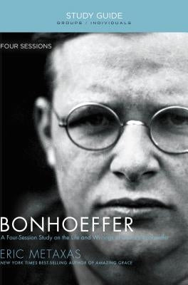 Bonhoeffer: The Life and Writings of Dietrich Bonhoeffer Paperback Harperchristian Resources