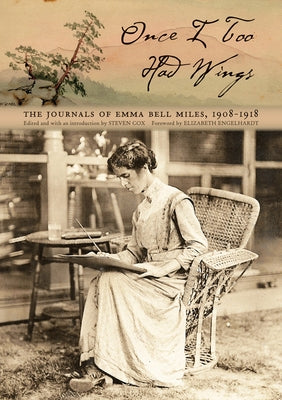 Once I Too Had Wings: The Journals of Emma Bell Miles, 1908-1918 Paperback Ohio University Press