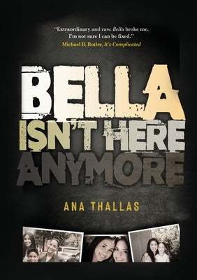 Bella Isn't Here Anymore Paperback Beyond Publishing