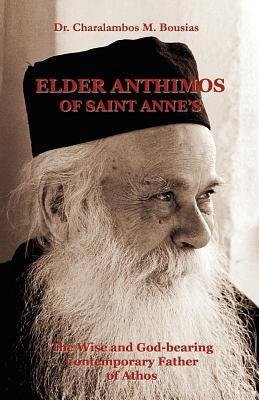Elder Anthimos of Saint Annes Paperback Glagoslav Publications B.V.