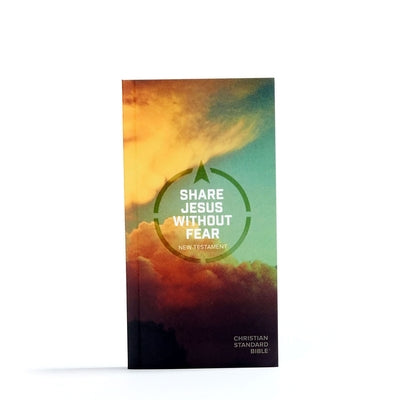 CSB Share Jesus Without Fear New Testament, Paperback Bible Holman Bibles