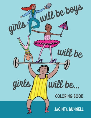 Girls Will Be Boys Will Be Girls... Coloring Book Paperback PM Press