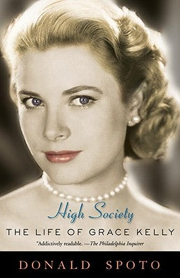 High Society: The Life of Grace Kelly Paperback Crown Publishing Group (NY)