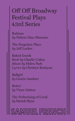 Off Off Broadway Festival Plays, 43rd Series Paperback Samuel French, Inc.