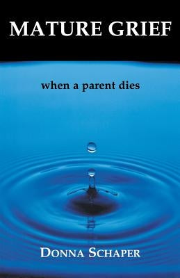 Mature Grief: When a Parent Dies Paperback Cowley Publications