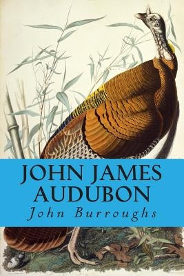 John James Audubon Paperback Createspace Independent Publishing Platform