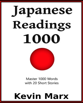 Japanese Readings 1000: Master 1000 Words with 20 Short Stories Paperback Independently Published