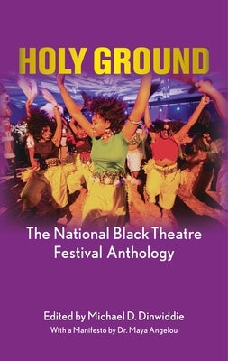 Holy Ground: The National Black Theatre Festival Anthology Paperback Theatre Communications Group