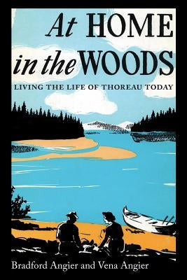 At Home in the Woods: Living the Life of Thoreau Today Paperback Down East Books