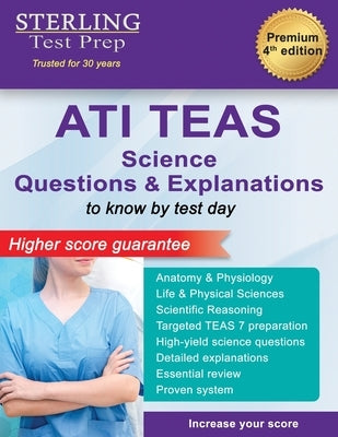 ATI TEAS Science Questions: Questions & Explanations for Test of Essential Academic Skills (TEAS) Paperback Sterling Education