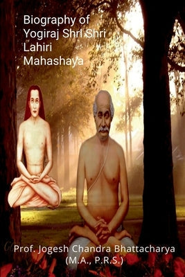 Biography of Yogiraj Shri Shri Lahiri Mahashaya Paperback Notion Press