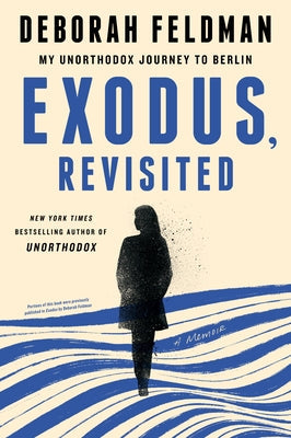 Exodus, Revisited: My Unorthodox Journey to Berlin Paperback Plume Books