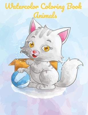 Watercolor coloring book animals: Coloring books for teens animals, animals coloring book for toddlers, animals coloring book for kids Cute Large colo Paperback Independently Published