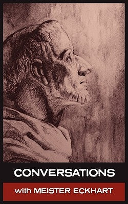 Conversations with Meister Eckhart Paperback White Crow Books
