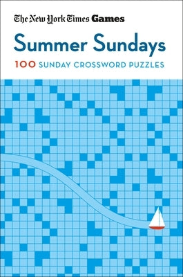 New York Times Games Summer Sundays: 100 Sunday Crossword Puzzles by New York Times