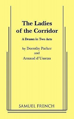 The Ladies of the Corridor Paperback Samuel French, Inc.