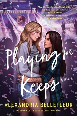 Playing for Keeps by Bellefleur, Alexandria