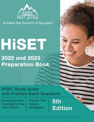 HiSET 2022 and 2023 Preparation Book: HiSET Study Guide with Practice Exam Questions [5th Edition] Paperback Apex Test Prep