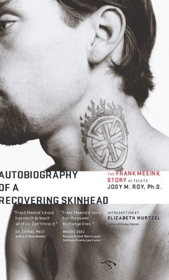 Autobiography of a Recovering Skinhead: The Frank Meeink Story as Told to Jody M. Roy, Ph.D. Paperback Hawthorne Books
