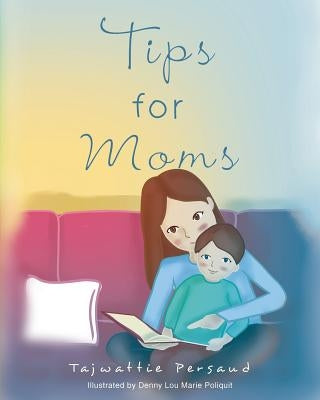 Tips for Moms Paperback Page Publishing, Inc.