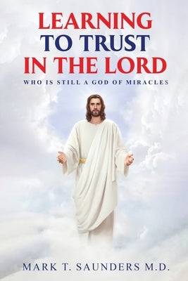 Learning to Trust in the Lord Paperback Premium Book Publishers