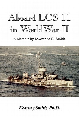 Aboard Lcs 11 in WW II Paperback Xlibris