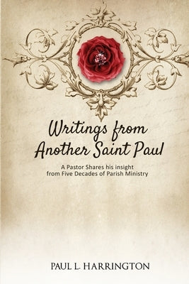 Writings From Another Saint Paul: A Pastor Shares his Insights From Five Decades of Parish Ministry Paperback Fuzionpress