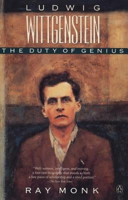 Ludwig Wittgenstein: The Duty of Genius Penguin Books