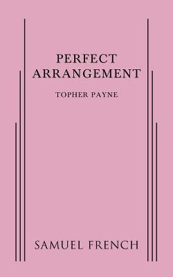 Perfect Arrangement Paperback Samuel French, Inc.