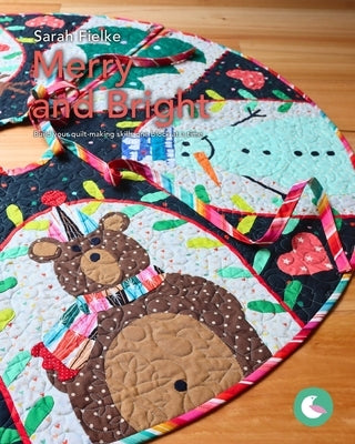 Merry and Bright Pattern and Videos: Build your quilt-making skills one step at a time Paperback Blurb