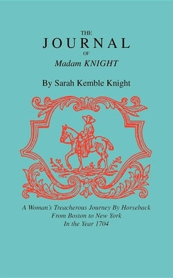 Journal of Madam Knight Paperback Applewood Books
