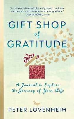 Gift Shop of Gratitude: A Journal to Explore the Journey of Your Life Paperback G&D Media