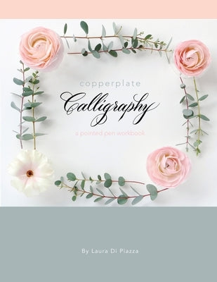 Copperplate Calligraphy: a pointed pen workbook Paperback Here+now