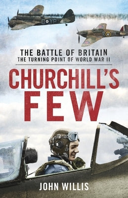 Churchill's Few: The Battle of Britain Paperback Mensch Publishing