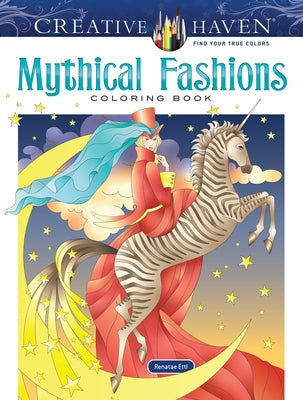 Creative Haven Mythical Fashions Coloring Book Paperback Dover Publications