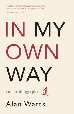 In My Own Way: An Autobiography Paperback New World Library