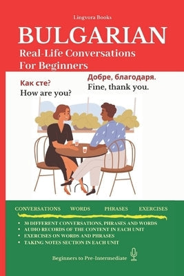 Bulgarian: Real-Life Conversation for Beginners Paperback Independently Published