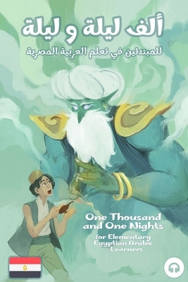 One Thousand and One Nights for Elementary Egyptian Arabic Language Learners Paperback Lingualism