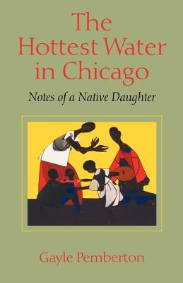 The Hottest Water in Chicago Paperback Wesleyan University Press